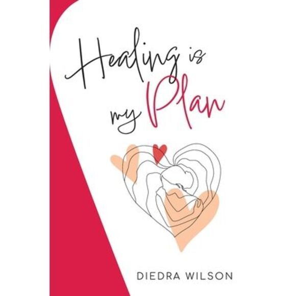 Diedra Wilson Other - Healing is my Plan -- Diedra Wilson